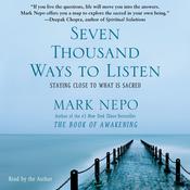 Seven Thousand Ways to Listen by  Mark Nepo audiobook