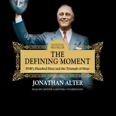 The Defining Moment by Jonathan Alter audiobook