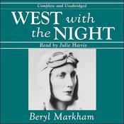 West with the Night by  Beryl Markham audiobook