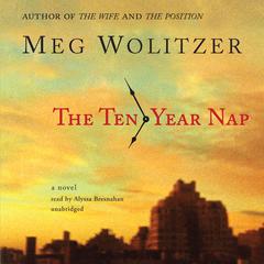 The Ten-Year Nap by Meg Wolitzer audiobook