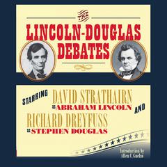 The Lincoln-Douglas Debates by Abraham Lincoln audiobook