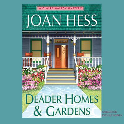Deader Homes and Gardens by Joan Hess audiobook
