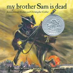 My Brother Sam Is Dead by James Lincoln Collier audiobook