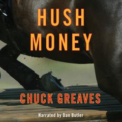 Hush Money by Chuck Greaves audiobook