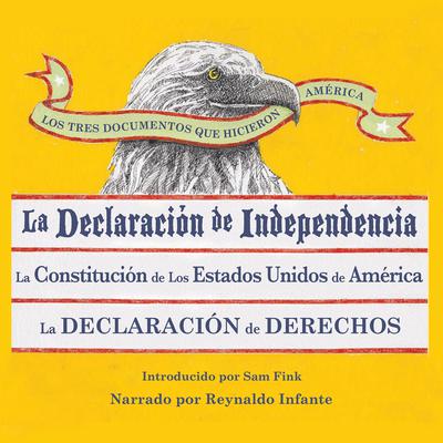 Los Tres Documentos que Hicieron América [The Three Documents That Made America, in Spanish] by Sam Fink audiobook