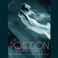 Of Poseidon by Anna Banks audiobook