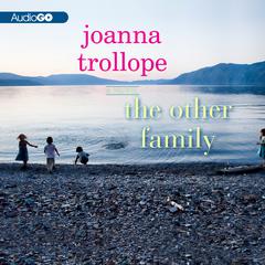The Other Family by Joanna Trollope audiobook