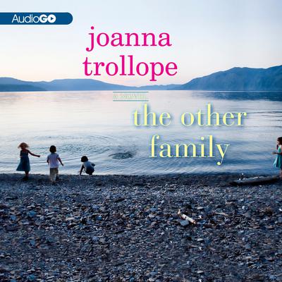 The Other Family by Joanna Trollope audiobook