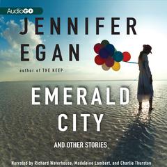 Emerald City by Jennifer Egan audiobook