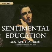 Sentimental Education by  Gustave Flaubert audiobook