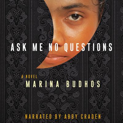 Ask Me No Questions by Marina Budhos audiobook