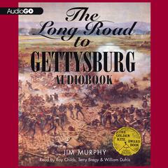 The Long Road to Gettysburg by Jim Murphy audiobook