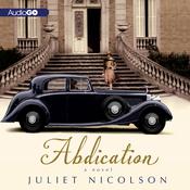 Abdication by  Juliet Nicolson audiobook