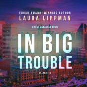 In Big Trouble by  Laura Lippman audiobook