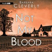 Not My Blood by  Barbara Cleverly audiobook