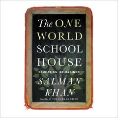 The One World Schoolhouse by Salman Khan audiobook