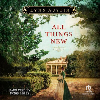 All Things New by Lynn Austin audiobook