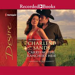 Carrying the Rancher's Heir by Charlene Sands audiobook