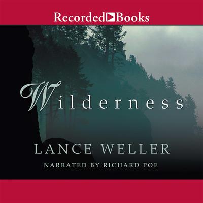 Wilderness by Lance Weller audiobook