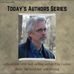 Today's Authors Series: A Discussion With Tim Cockey by Tim Cockey audiobook