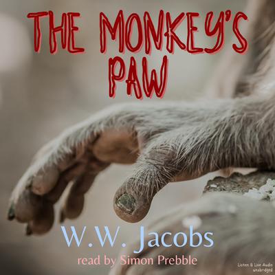 The Monkey's Paw by W. W. Jacobs audiobook