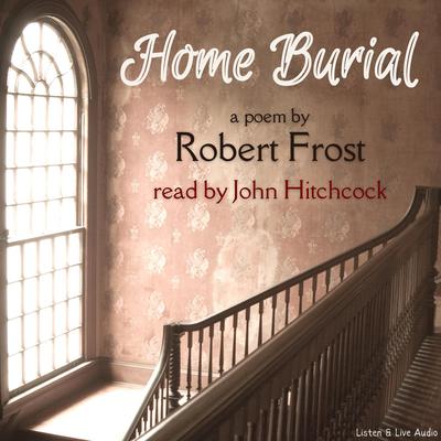 Home Burial by Robert Frost audiobook