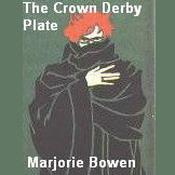 The Crown Derby Plate by  Marjorie Bowen audiobook