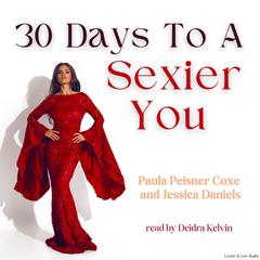 30 Days to a Sexier You by Paula Peisner Coxe audiobook