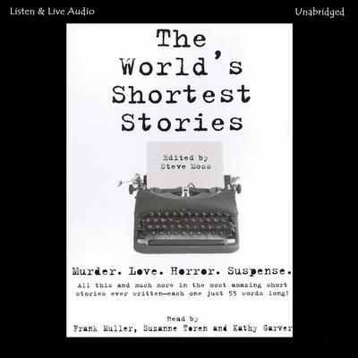The World’s Shortest Stories by Steve Moss  audiobook