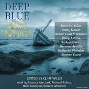 Deep Blue: Stories of Shipwreck, Sunken Treasure and Survival by  Farley Mowat audiobook