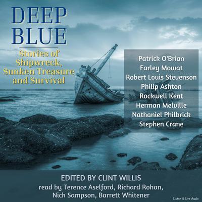 Deep Blue: Stories of Shipwreck, Sunken Treasure and Survival by Robert Louis Stevenson audiobook