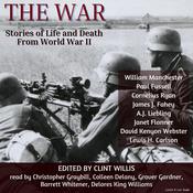 The War: Stories of Life and Death From World War II by  A. J. Liebling audiobook
