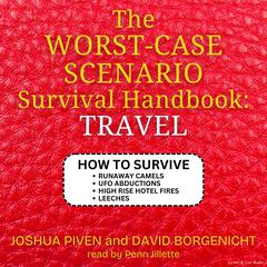 The Worst-Case Scenario Survival Handbook: Travel by Joshua Piven audiobook
