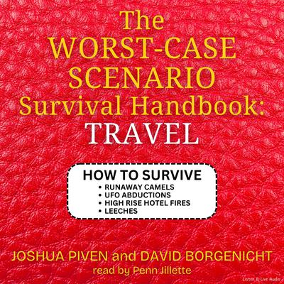 The Worst-Case Scenario Survival Handbook: Travel by Joshua Piven audiobook