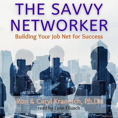 The Savvy Networker by Ron Krannich audiobook