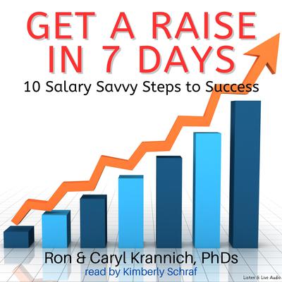 Get a Raise In 7 Days by Ron Krannich audiobook
