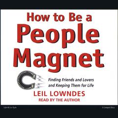 How to Be a People Magnet by Leil Lowndes audiobook