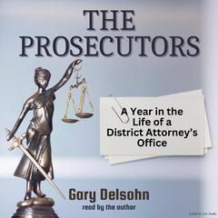 The Prosecutors by Gary Delsohn audiobook