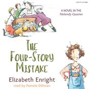 The Four-Story Mistake by  Elizabeth Enright audiobook