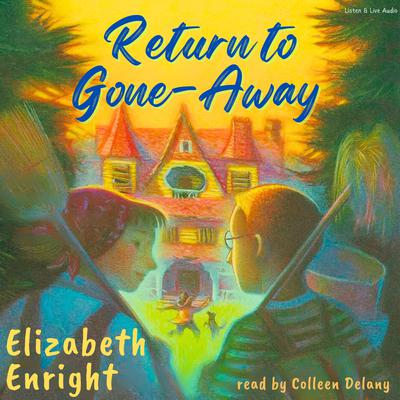 Return To Gone-Away by Elizabeth Enright audiobook