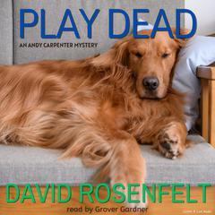 Play Dead by David Rosenfelt audiobook
