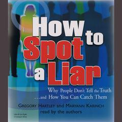 How to Spot a Liar by Gregory Hartley audiobook