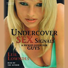 Undercover Sex Signals by Leil Lowndes audiobook