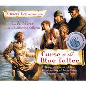 Curse of the Blue Tattoo by  L. A. Meyer audiobook