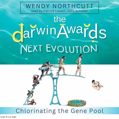 The Darwin Awards: Next Evolution by Wendy Northcutt audiobook