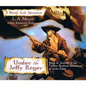 Under the Jolly Roger by  L. A. Meyer audiobook