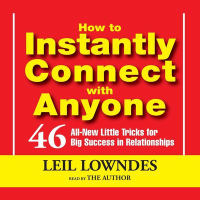 How To Instantly Connect With Anyone by Leil Lowndes audiobook