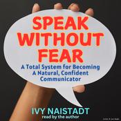 Speak Without Fear by  Ivy Naistadt audiobook