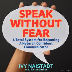 Speak Without Fear by Ivy Naistadt audiobook