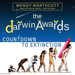The Darwin Awards Countdown to Extinction by Wendy Northcutt audiobook